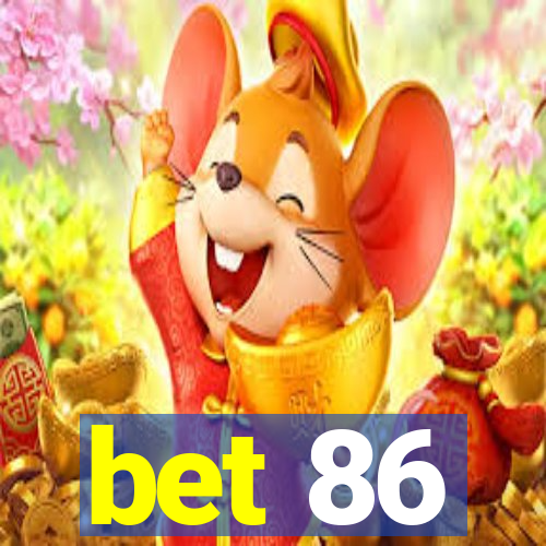 bet 86